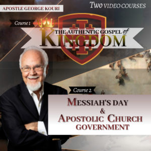 THE AUTHENTIC GOSPEL OF THE KINGDOM/TWO PART VIDEO COURSE-APOSTLE GEORGE KOURI